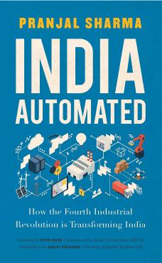 India Automated How the Fourth Industrial Revolution is Transforming India